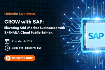 GROW with SAP: Elevating Mid-Market Businesses with S/4HANA Cloud Public Edition